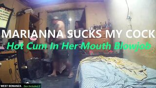 Marianna Sucks My Cock - Hot Cum in Her Mouth Blowjob