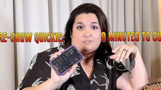Pre-show Quickie: 9 Minutes to Cum