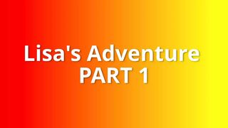 The funny adventure of Lisa, my dear Lisa    Part 1